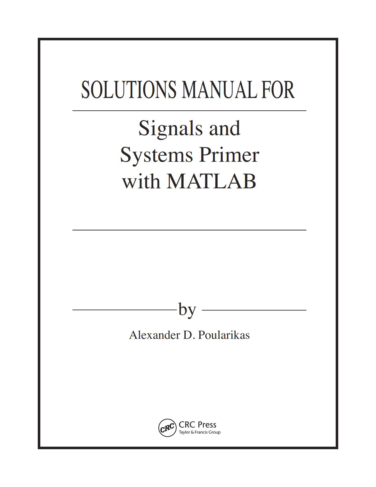 Download free signal and system primer with matlab by Alexander D. Poularikas solution manual pdf | gioumeh solutions