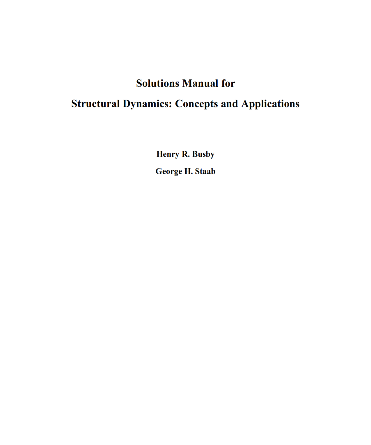 Download free Structural dynamics concepts and applications Henry Busby & George Staab 1st edition Solution manual pdf | gioumeh solutions