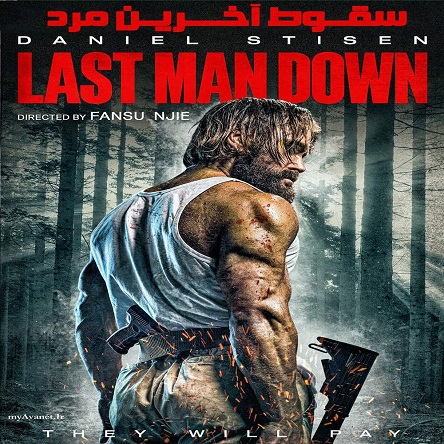 فیلم سقوط آخرین مرد - Last Man Down 2021