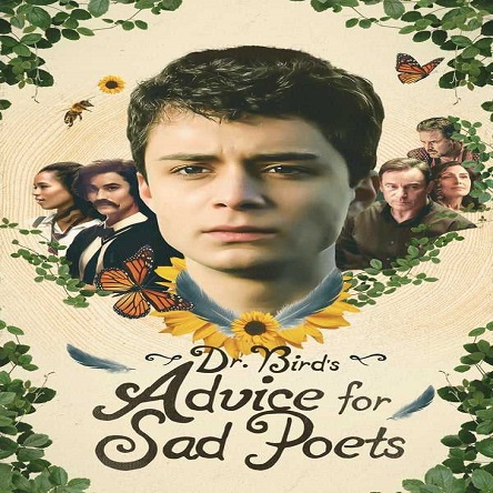 فیلم مشاوره دکتر برد برای شاعران غمگین - Dr. Bird's Advice for Sad Poets 2021