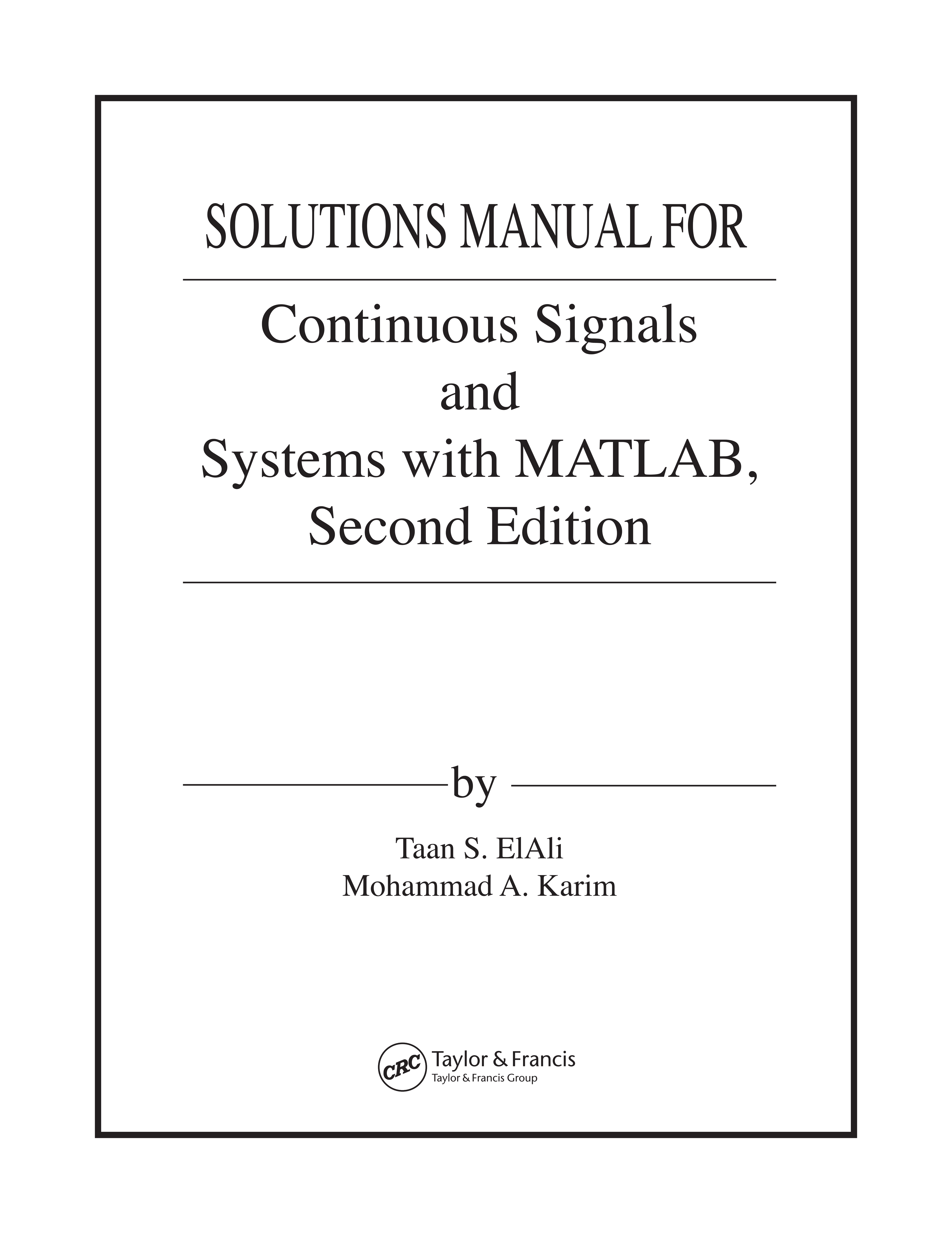 Download free Continuous signals and systems with Matlab Taan Elali & Mohammad A. Karim 2nd edition solutions manual pdf | solution